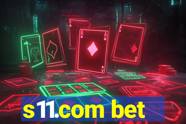 s11.com bet
